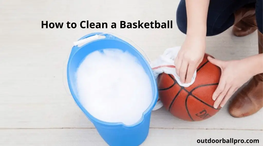 how to clean a basketball