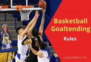 basketball goaltending rules
