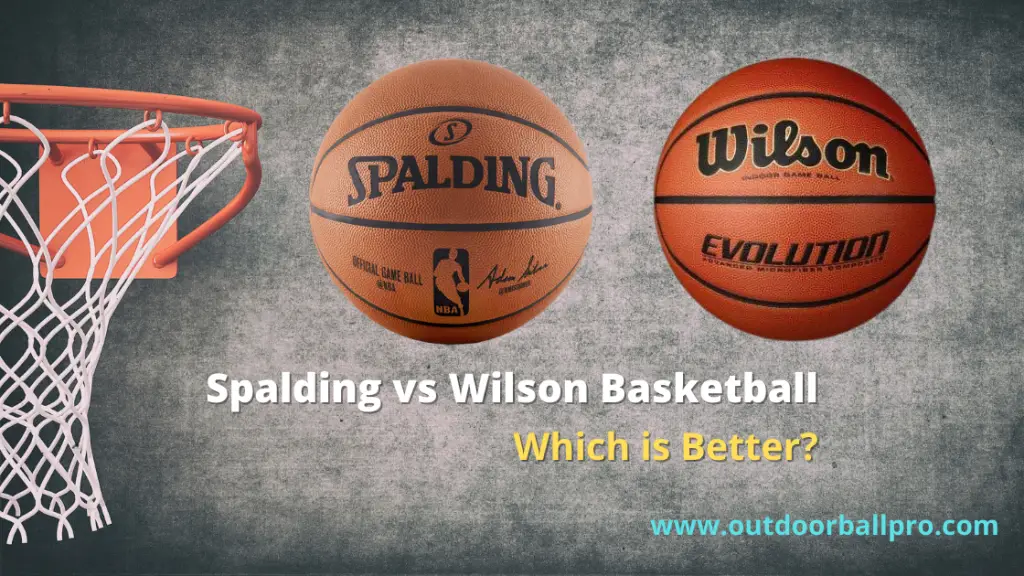 spalding vs wilson basketball