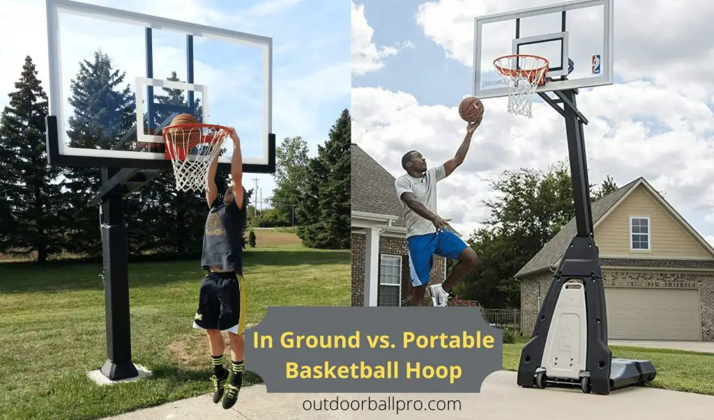 in ground vs. portable basketball hoop