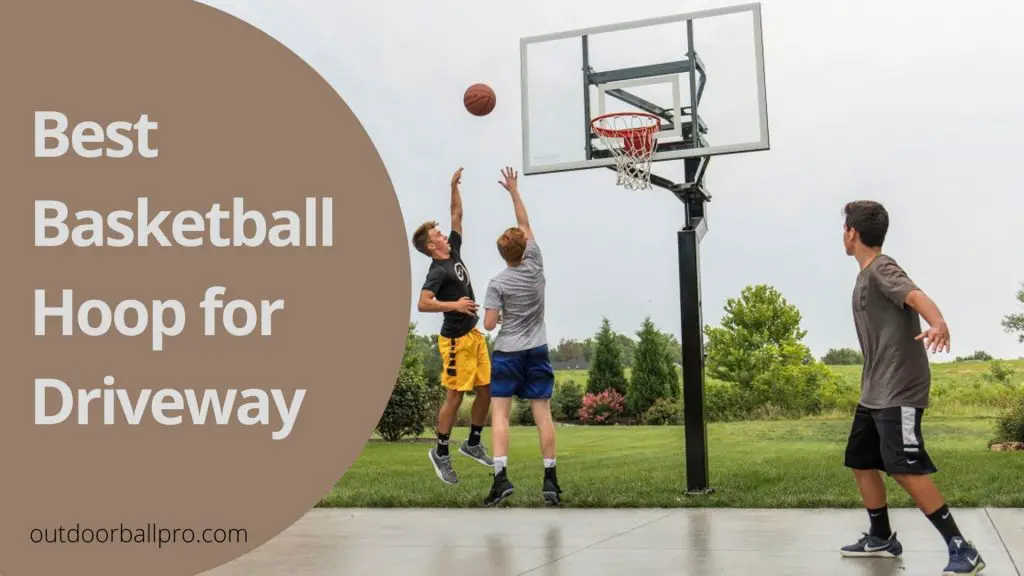 Best Basketball Hoop for Driveway