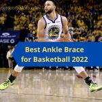 Best Ankle Brace for Basketball - [2022] Support for Torn Ligaments